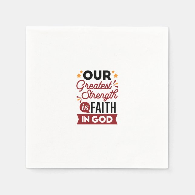 Serviette En Papier Our Greatest Strength Is Faith in God Quote (Devant)