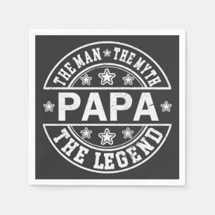 Serviette En Papier Papa L'Homme Le Mythe La Légende Fête des Pères