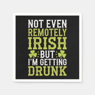 Serviette En Papier Pas même irlandais de loin mais je me saoule St P