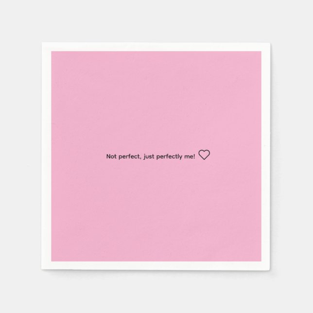 Serviette En Papier Pas parfaite, juste parfaitement moi ! ❤️ (Devant)