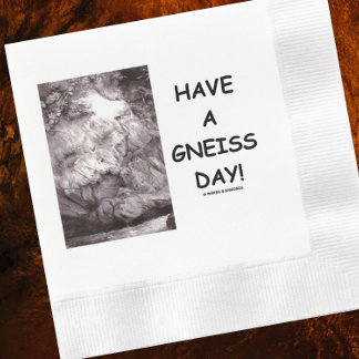 Serviette En Papier Passez Une Journée Gneiss ! Humour Geek de Geology