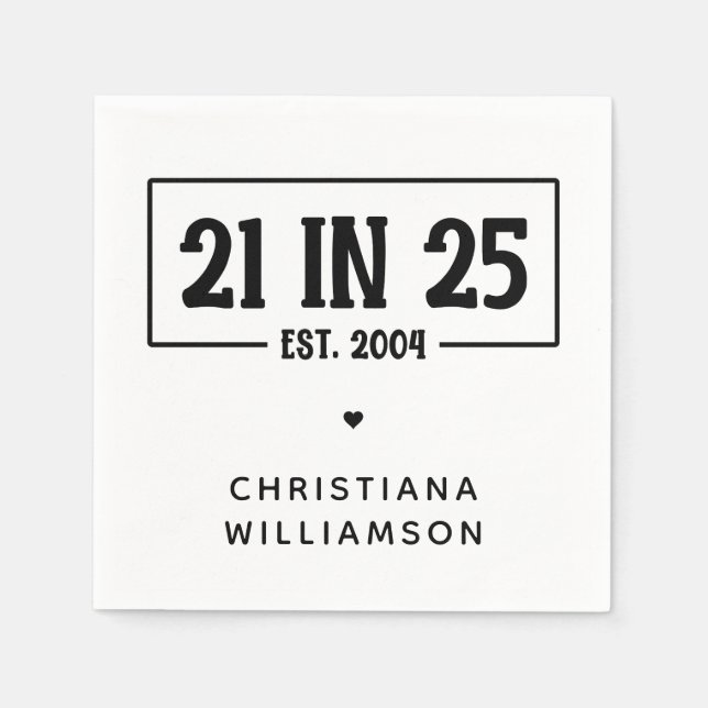 Serviette En Papier Personnalisé 21e anniversaire 21 IN 25 Est 2004 (Devant)