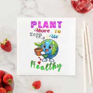 Serviette En Papier Plant More To Keep Me Healthy