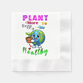 Serviette En Papier Plant More To Keep Me Healthy