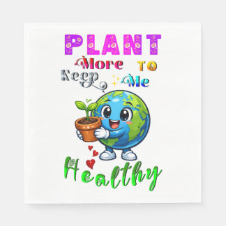 Serviette En Papier Plant More To Keep Me Healthy