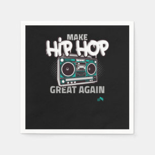 Serviette En Papier Poison de hip hop   Make Hip Hop Great Again