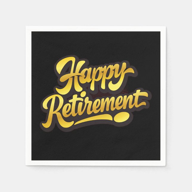Serviette en papier pour retraite heureuse (Bold "Happy Retirement" napkin with glowing gold script on a sleek black background!)