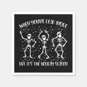 Serviette En Papier Quand on est mort à l'intérieur mais c'est la sais