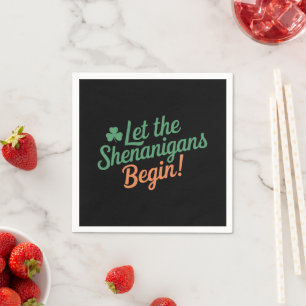 Serviette En Papier Que les Shenanigans commencent Drôle de Saint-Patr
