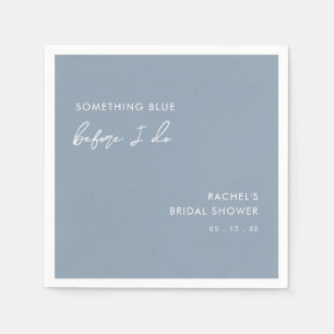 Serviette En Papier Quelque chose de bleu avant que je ne fasse une fê