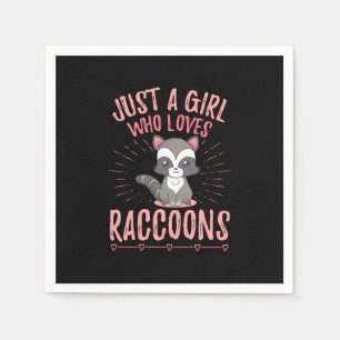Serviette En Papier Raccoon Aime Juste Une Fille Qui Aime Le Raccoon