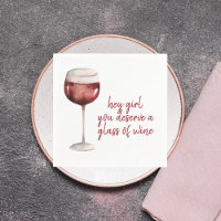 Red Hey Girl Vous Méritez Un Verre De Vin Citation