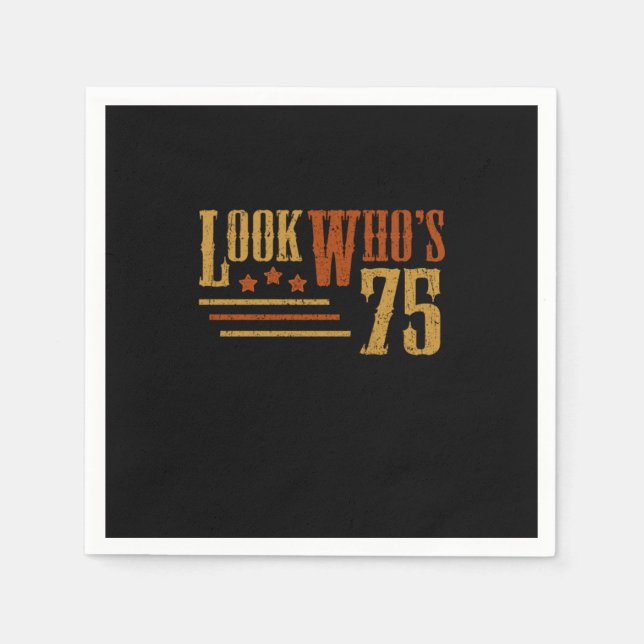 Serviette En Papier Regardez Qui 75 Ans Amusant 75e Anniversaire Cadea (Devant)