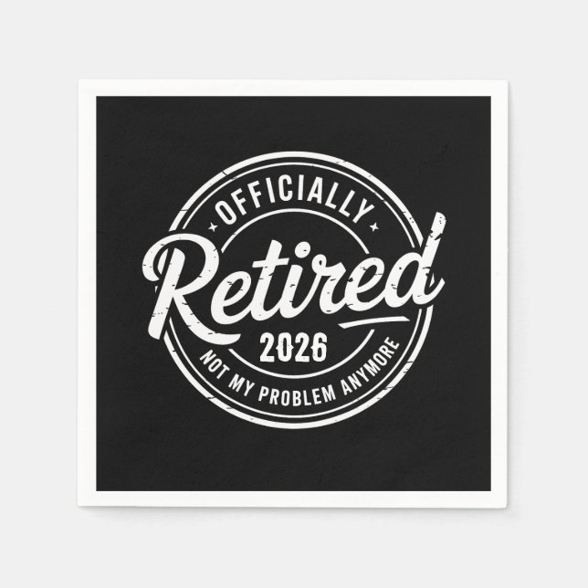 Serviette En Papier Retired 2026 Not My Problem Anymore Retirement (Devant)