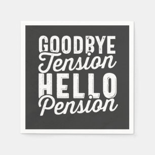 Serviette En Papier Retirement Venin, Goodbye Tension Hello Pension