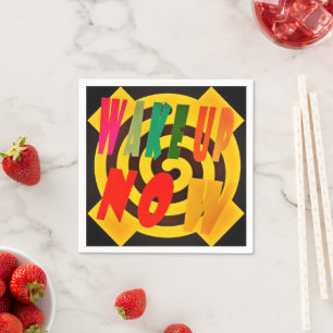 Serviette En Papier Réveillez-vous maintenant design block art mots cr
