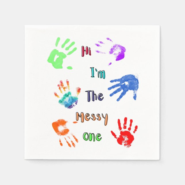 Serviette En Papier Salut, je suis The Messy One - Paint Handprints (Devant)