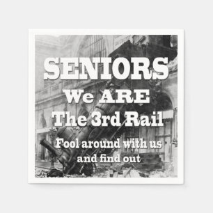 Serviette En Papier Seniors Nous Sommes Le Troisième Rail