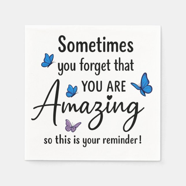 Serviette En Papier Sometimes You Forget You Are Amazing (Devant)
