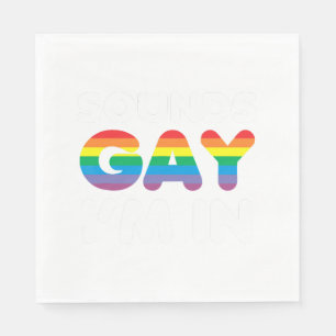 Serviette En Papier Sounds Gay I'm In LGBT Pride Cadeau