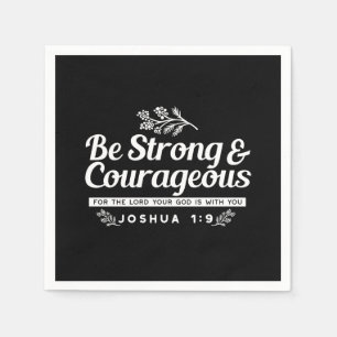 Serviette En Papier Soyez Fort et Courageux – Josué 1:9 Verset Bibliqu