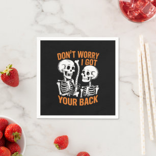 Serviette En Papier Squelette Ne t'inquiète pas, j'ai ton dos Hallowee
