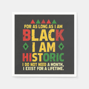 Serviette En Papier Tant que je suis Noir, je suis Historique