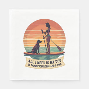 Serviette En Papier Tout ce dont j'ai besoin, c'est de mon chien et de