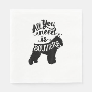 Serviette En Papier Tout ce dont vous avez besoin est Bouvier Amoureux