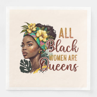 Serviette En Papier Toutes les femmes noires sont des reines