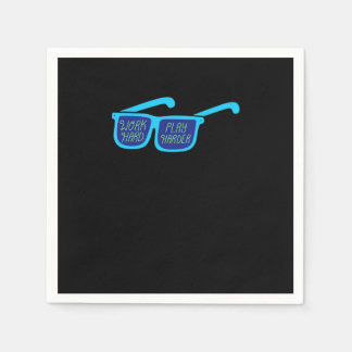Serviette En Papier Travaille dur Jouer si dur