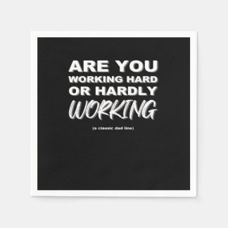Serviette En Papier Travaillez-Vous Dur Ou À Peine Activé ?