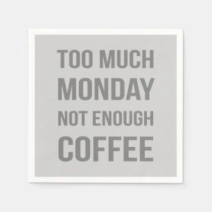 Serviette En Papier Trop Lundi Pas Suffisamment De Café