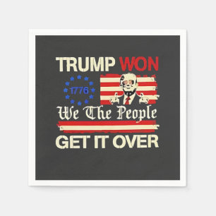 Serviette En Papier Trump a gagné Nous le Peuple Passons à Autre Chose