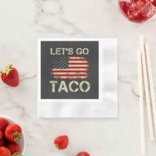 Serviette En Papier Trump abandonne toujours Let's Go Taco
