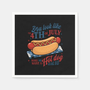 Serviette En Papier Tu As L'Air Que Le 4 juillet Me Fait Vouloir Un Ch