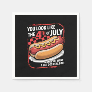 Serviette En Papier Tu As L'Air Que Le 4 juillet Me Fait Vouloir Un Ch
