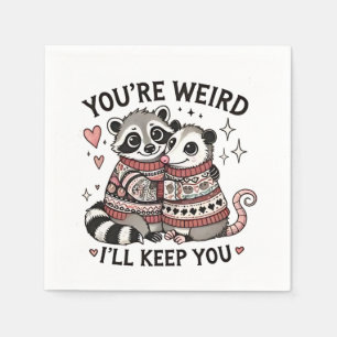 Serviette En Papier Tu es bizarre, je te garderai Valentine Day Raccoo