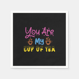 Serviette En Papier Tu Es Ma Tasse De Thé Valentine