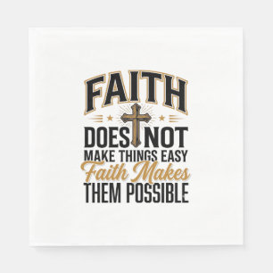 Serviette En Papier Typographie chrétienne Faith Makes Them Possible D