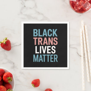 Serviette En Papier Vies de personnes trans noires LGBTQ soutenues com