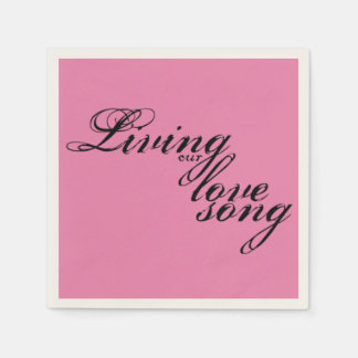 Serviette En Papier Vivre notre chanson d'amour