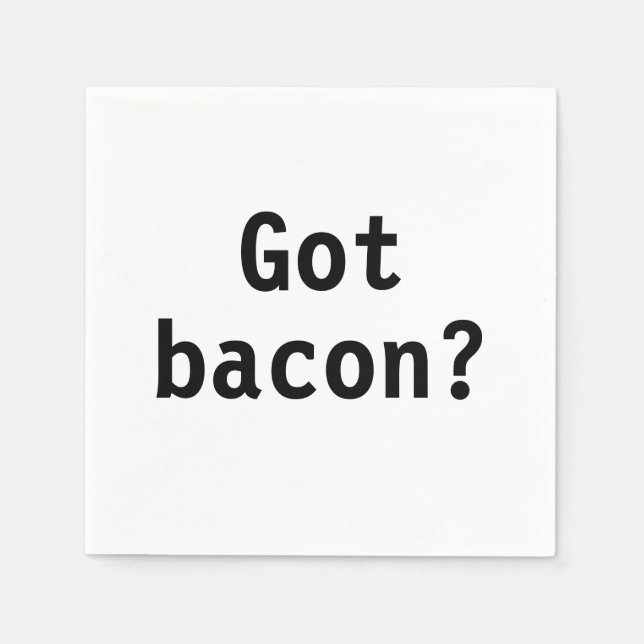 Serviette En Papier Vous avez Bacon ? (Devant)