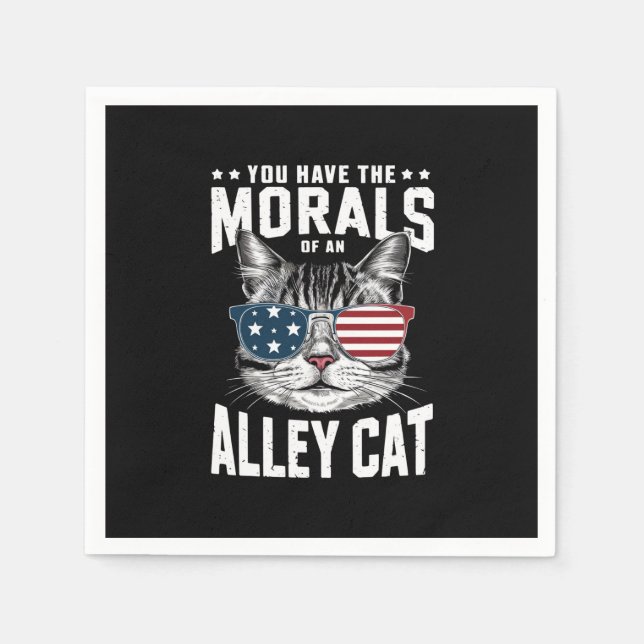 Serviette En Papier Vous avez la morale d'un chat de ruelle Blague drô (Devant)