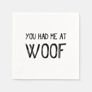 Serviette En Papier Vous M'Avez Eu Chez Woof Paper Napkins