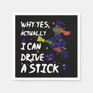 Serviette En Papier Why yes Actually I Can Drive A Stick Funny Witch