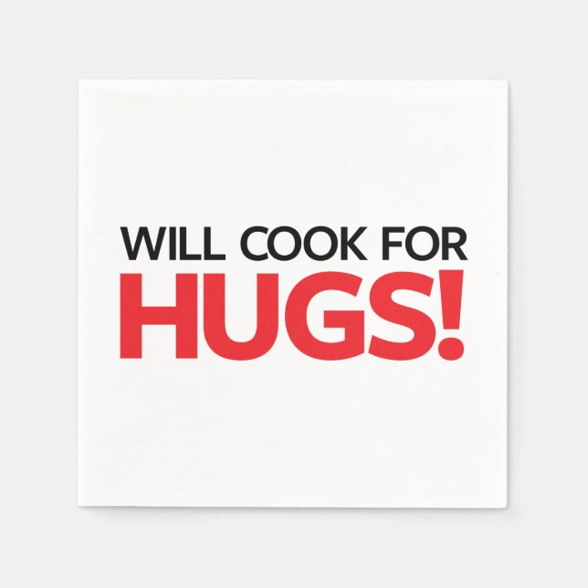 Serviette En Papier Will Cook for Hugs (Devant)