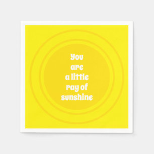 Serviette En Papier You are a little Ray of Sunshine yellow sun custom