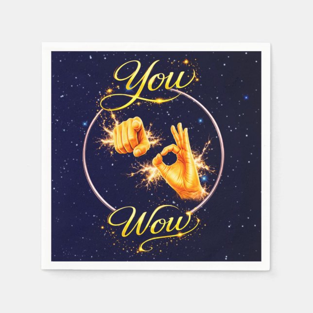 Serviette En Papier YOU ARE WOW : Make Him or Her feel special  (Devant)