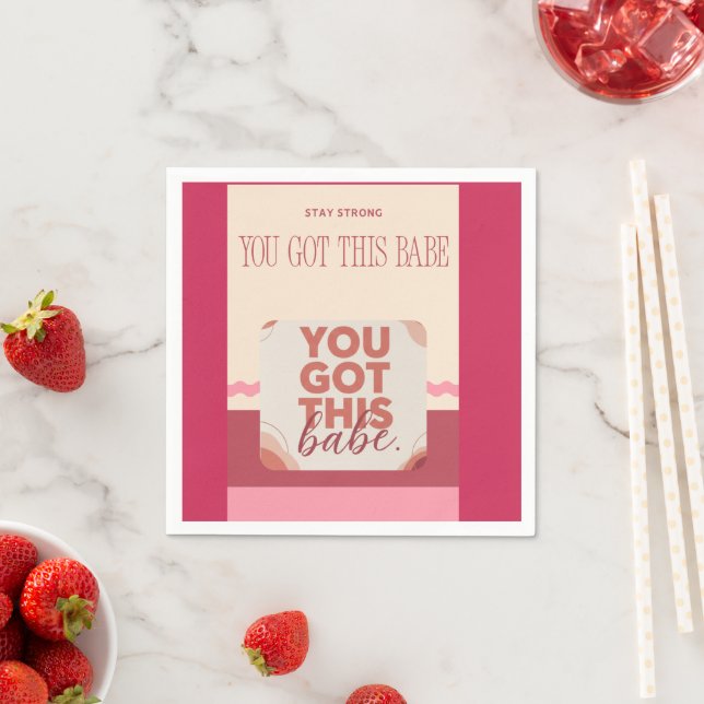 Serviette En Papier You got this babe for your Love (En situation)